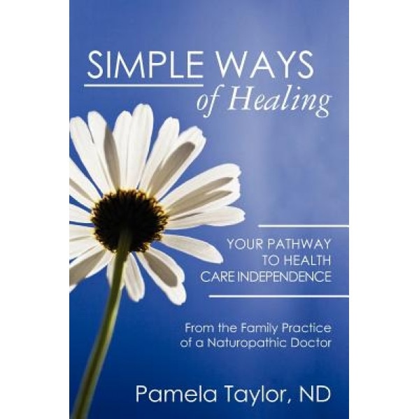 Simple Ways of Healing, Pamela Taylor (Author)