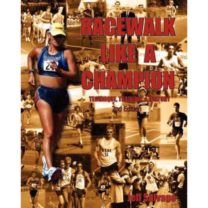 Race Walk Like a Champion: Second Edition, Jeff Salvage (Author)
