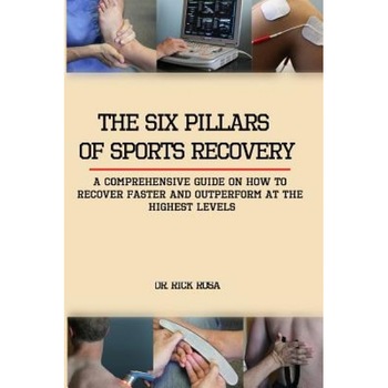The Six Pillars of Sports Recovery: A Comprehensive Guide on How to Recover Faster and Outperform at the Highest Levels, Rick Rosa (Author) The Six Pillars of Sports Recovery: A Comprehensive Guide on How to Recover Faster and Outperform at the Highest Levels, Rick Rosa (Author)