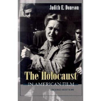 The Holocaust in American Film, Judith E. Doneson (Author) The Holocaust in American Film, Judith E. Doneson (Author)