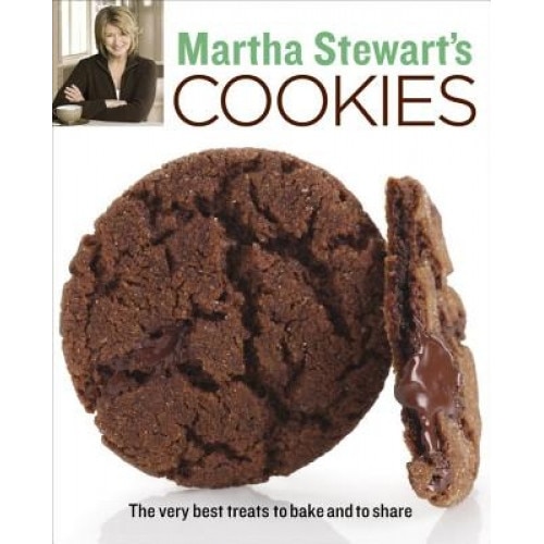 Martha Stewart's Cookies: The Very Best Treats to Bake and to Share,