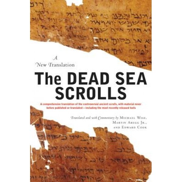 The Dead Sea Scrolls: A New Translation, Michael O. Wise, Martin G., Jr. Abegg, Edward M. Cook