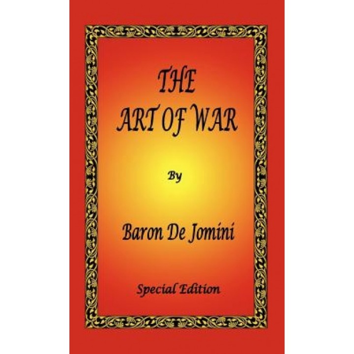 The Art of War by Baron de Jomini - Special Edition, Antoine Henri De Jomini (Author)