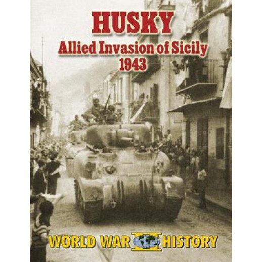 Husky: Allied Invasion of Sicily 1943, Shawn Nutter (Author)