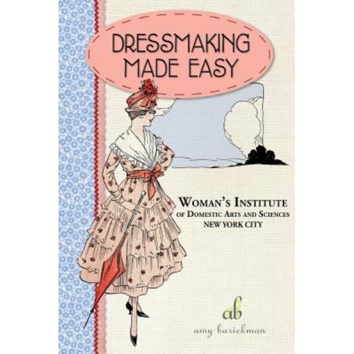 Dressmaking Made Easy, Amy Barickman (Author)