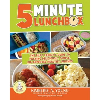 5-Minute Lunchbox: The Busy Family's Guide to Packing Deliciously Simple, Kid-Approved Healthy Lunches., Kimberly a. Young (Author) 5-Minute Lunchbox: The Busy Family's Guide to Packing Deliciously Simple, Kid-Approved Healthy Lunches., Kimberly a. Young (Author)