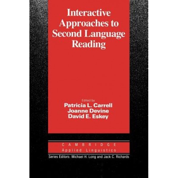 Interactive Approaches to Second Language Reading, Patricia Carrell (Editor)