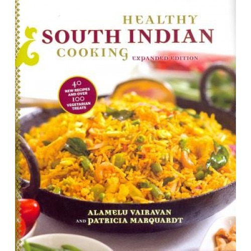 Healthy South Indian Cooking, Alamelu Vairavan