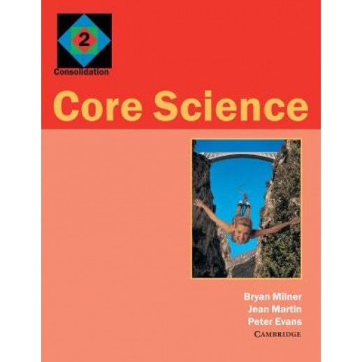 Core Science 2: Consolidation, Bryan Milner (Editor)