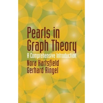 Pearls in Graph Theory: A Comprehensive Introduction, Nora Hartsfield (Author) Pearls in Graph Theory: A Comprehensive Introduction, Nora Hartsfield (Author)