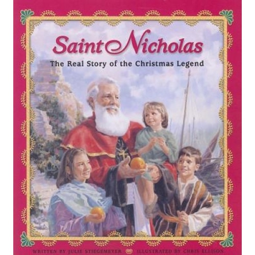 Saint Nicholas: The Real Story of the Christmas Legend, Julie Stiegemeyer (Author)