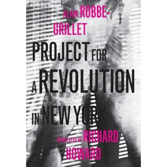 Project for a Revolution in New York, Alain Robbe-Grillet (Author)