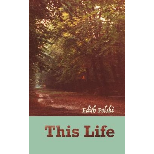 This Life, Edith Polski (Author)