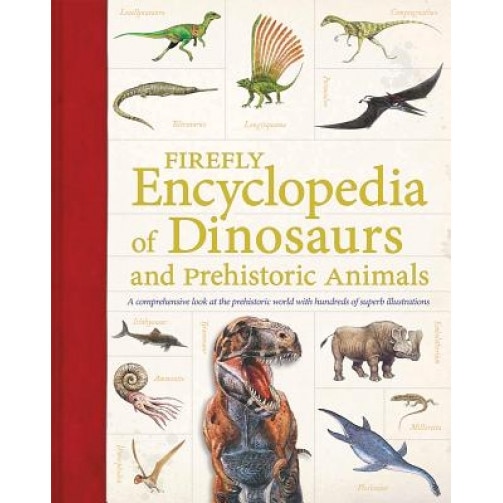 Firefly Encyclopedia of Dinosaurs and Prehistoric Animals, Douglas Palmer (Editor)