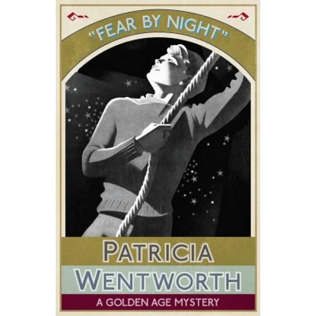 Fear by Night: A Golden Age Mystery, Patricia Wentworth (Author)