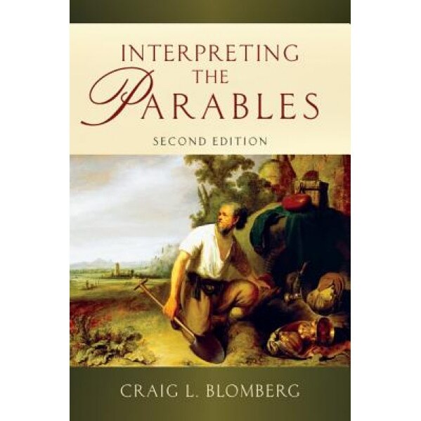 Interpreting the Parables, Craig L. Blomberg (Author)