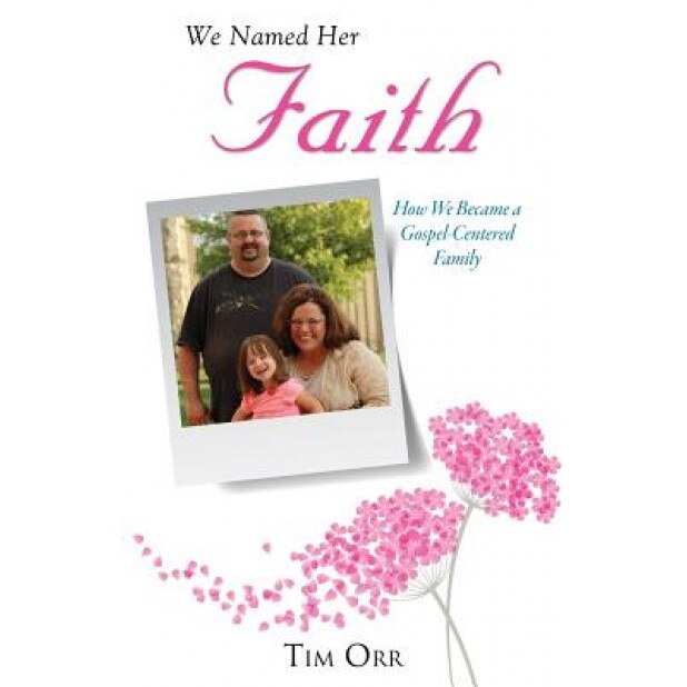 We Named Her Faith, Tim Orr (Author)
