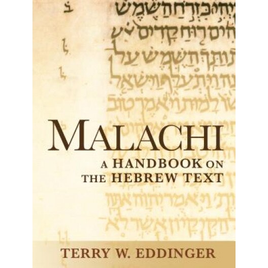 Malachi: A Handbook on the Hebrew Text, Terry Eddinger (Author)