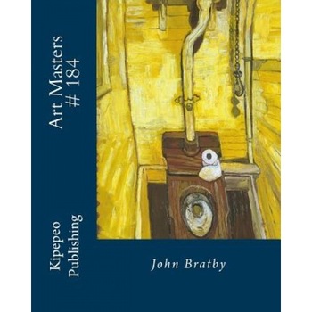 Art Masters # 184: John Bratby, Kipepeo Publishing (Author) Art Masters # 184: John Bratby, Kipepeo Publishing (Author)