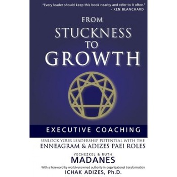 From Stuckness to Growth: Executive Coaching. Unlock You Leadership Potential with the Enneagram and Adizes Paei Roles - Yechezkel Madanes Ma (Author) From Stuckness to Growth: Executive Coaching. Unlock You Leadership Potential with the Enneagram and Adizes Paei Roles - Yechezkel Madanes Ma (Author)