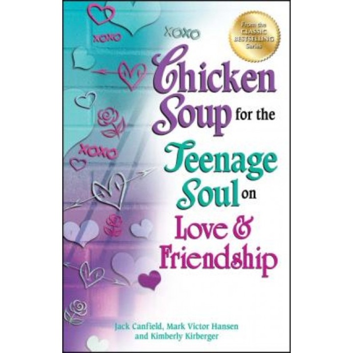 Chicken Soup for the Teenage Soul on Love & Friendship, Jack Canfield (Author)