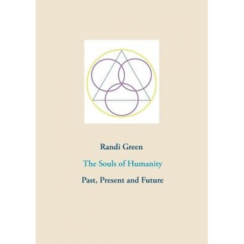 The Souls of Humanity - Randi Green (Editor) The Souls of Humanity - Randi Green (Editor)