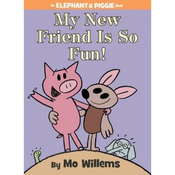 My New Friend Is So Fun!, Mo Willems (Author) My New Friend Is So Fun!, Mo Willems (Author)