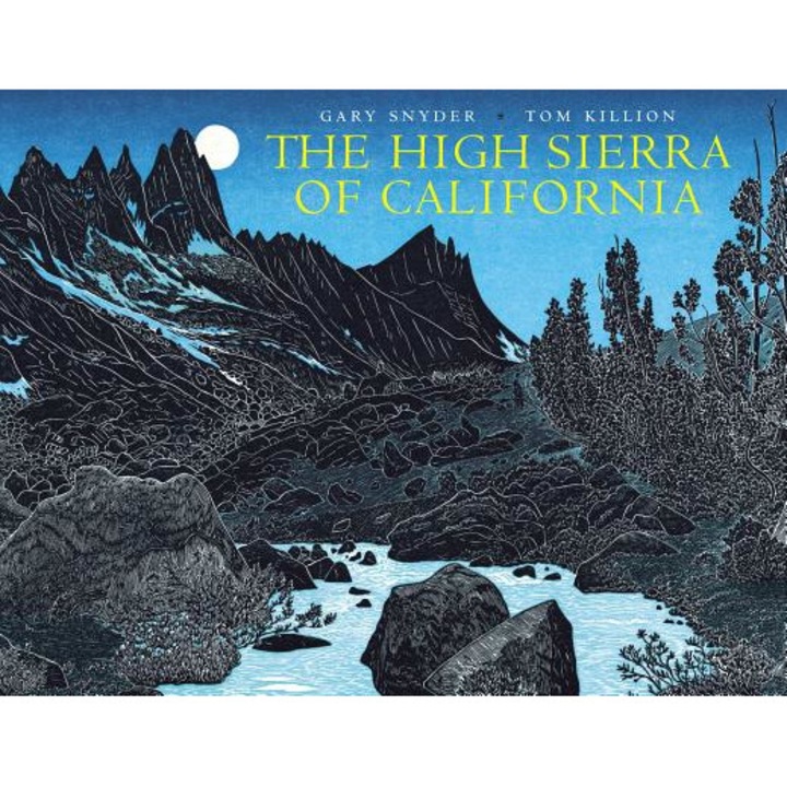 The High Sierra of California: Poems and Journals, Gary Snyder