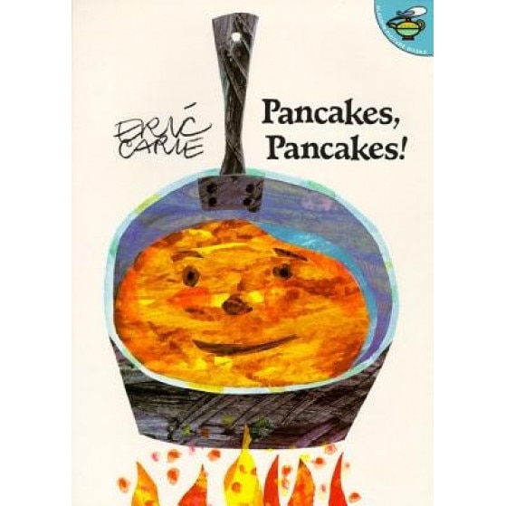 Pancakes, Pancakes!, Eric Carle