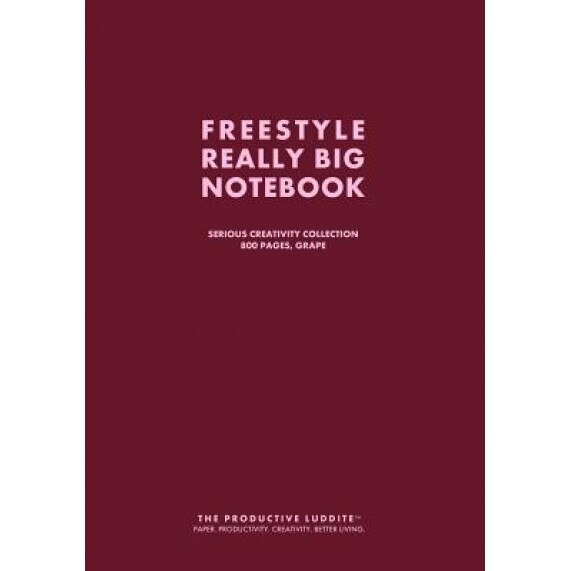 Freestyle Really Big Notebook, Serious Creativity Collection, 800 Pages, Grape, The Productive Luddite (Author)