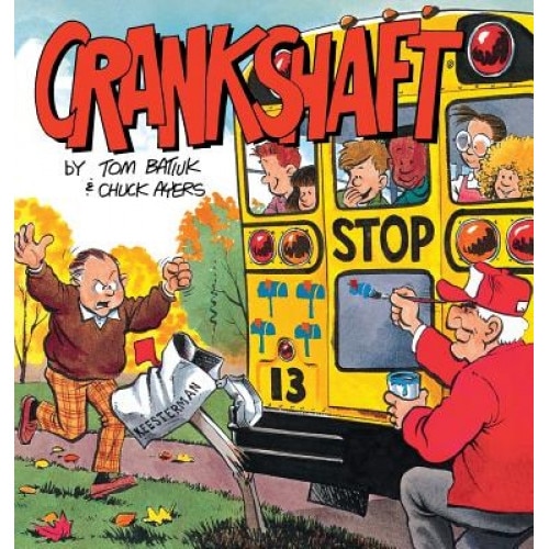 Crankshaft, Tom Batiuk (Author)