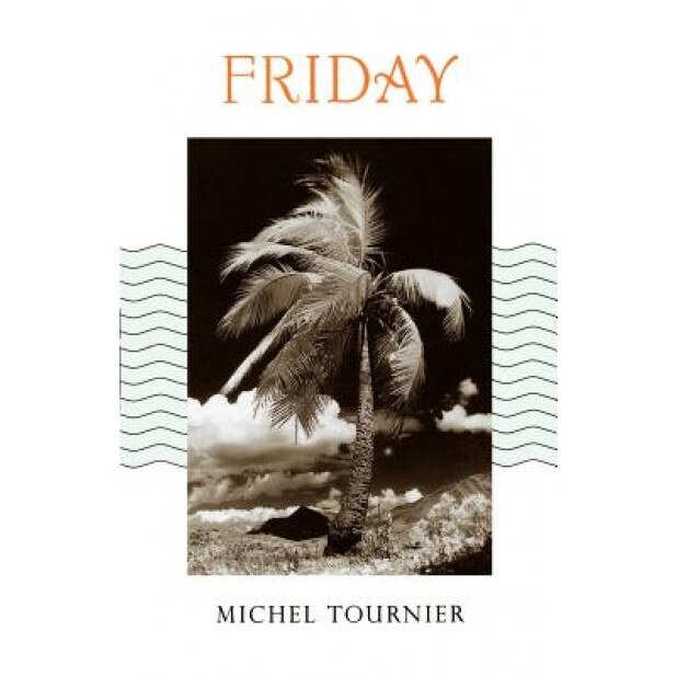 Friday, Michel Tournier (Author)