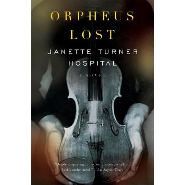 Orpheus Lost, Janette Turner Hospital