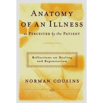 Anatomy of an Illness as Perceived by the Patient: Reflections on Healing and Regeneration, Norman Cousins (Author) Anatomy of an Illness as Perceived by the Patient: Reflections on Healing and Regeneration, Norman Cousins (Author)