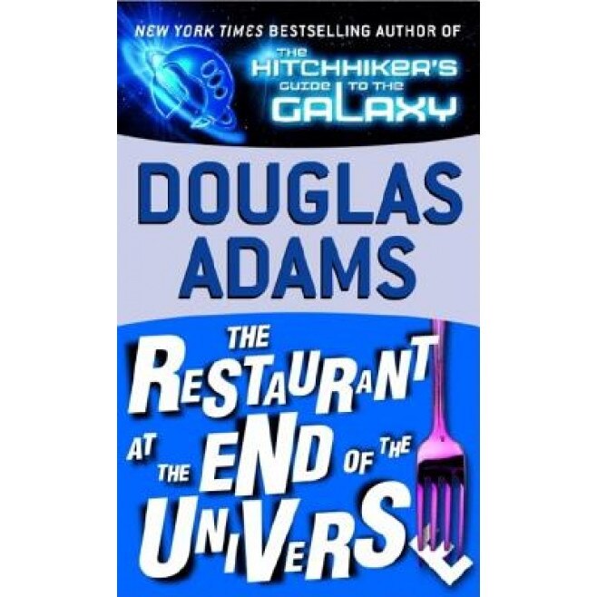 The Restaurant at the End of the Universe, Douglas Adams