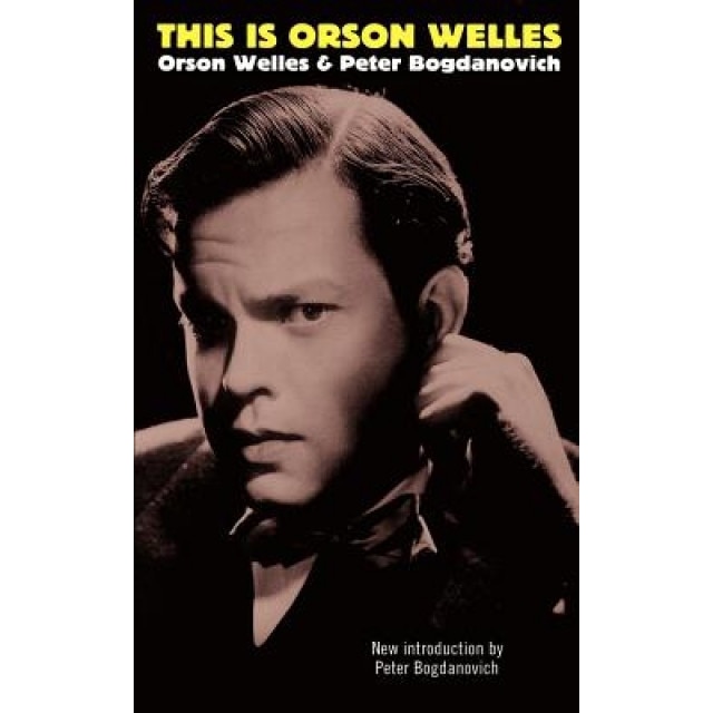 This Is Orson Welles, Orson Welles, Orson Wells, Peter Bogdanovich