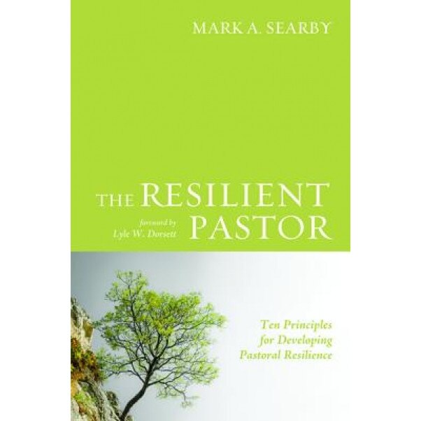 The Resilient Pastor, Mark A. Searby (Author)