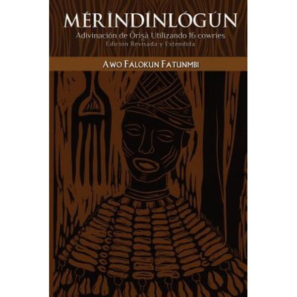 Merindinlogun: Adivinacion de Orisa Utilizando 16 Cowries: Edicion Revisada y Extendida, Tenjin Ikeda (Illustrator)