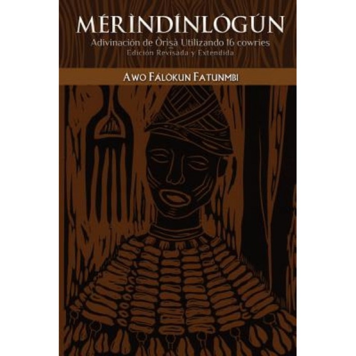 Merindinlogun: Adivinacion de Orisa Utilizando 16 Cowries: Edicion Revisada y Extendida, Tenjin Ikeda (Illustrator)