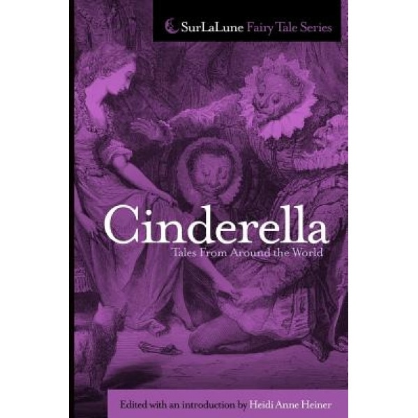 Cinderella Tales from Around the World, Heidi Anne Heiner (Author)