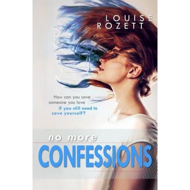 No More Confessions, Louise Rozett (Author)