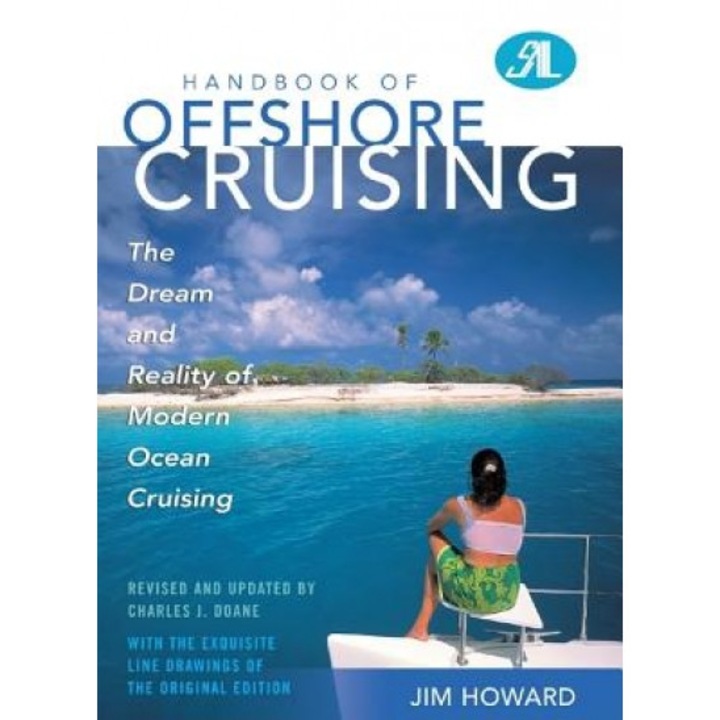 Handbook of Offshore Cruising: The Dream and Reality of Modern Ocean Cruising, Jim Howard (Author)