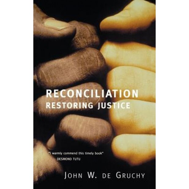 Reconciliation, John W. De Gruchy (Author)