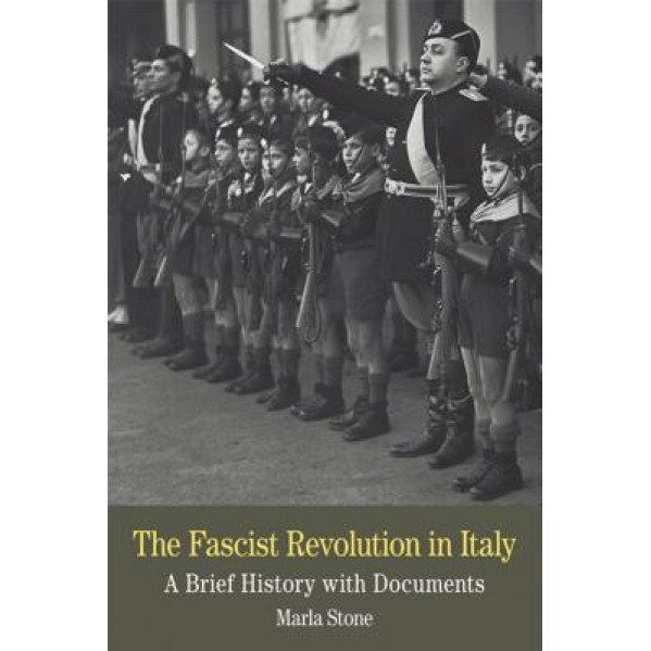 The Fascist Revolution, Marla Stone (Author)