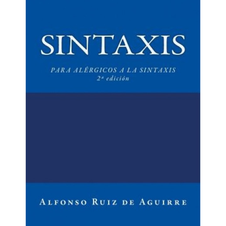 Sintaxis, Alfonso Ruiz De Aguirre (Author)