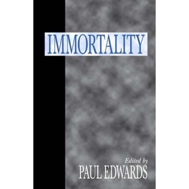 Immortality,