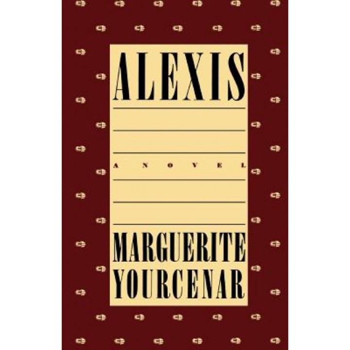 Alexis, Marguerite Yourcenar (Author)