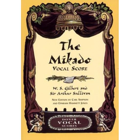 The Mikado Vocal Score, Arthur Sullivan (Author)