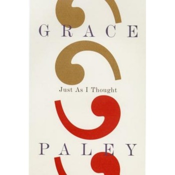 Just as I Thought, Grace Paley (Author) Just as I Thought, Grace Paley (Author)