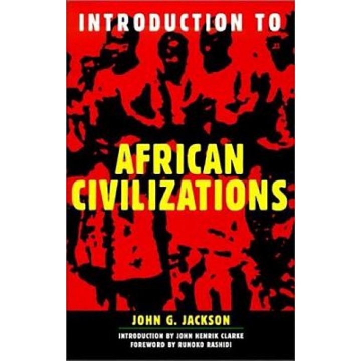 Introduction to African Civilizations, John G. Jackson